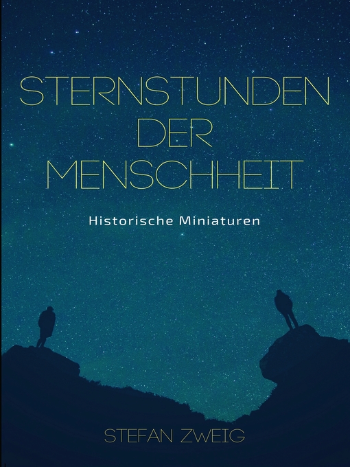 Titeldetails für Sternstunden der Menschheit nach Stefan Zweig - Warteliste